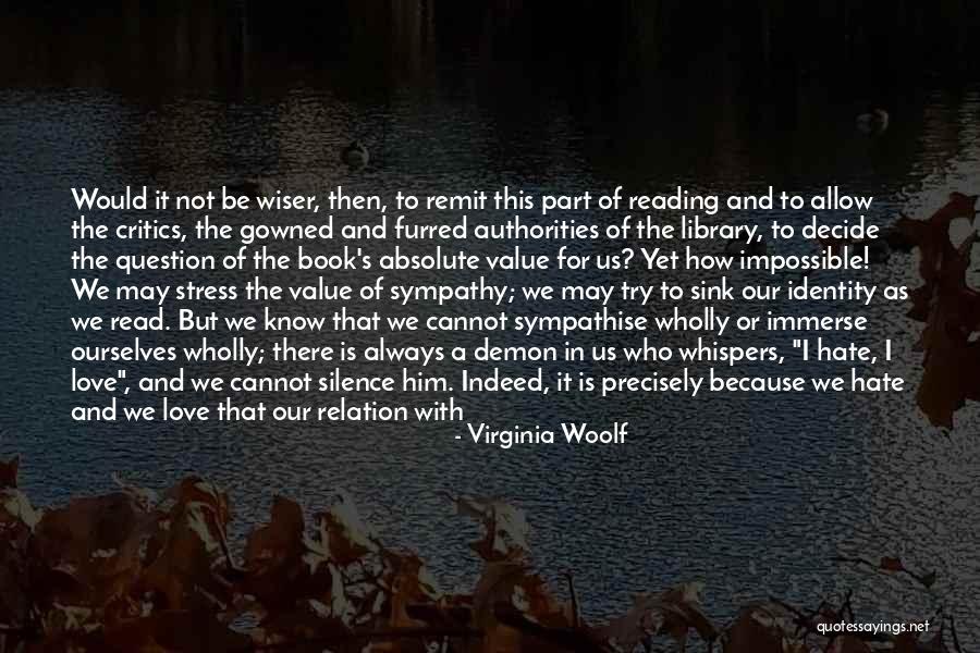 The Love Of Reading Quotes By Virginia Woolf The Love Of Reading Quotes By Virginia Woolf