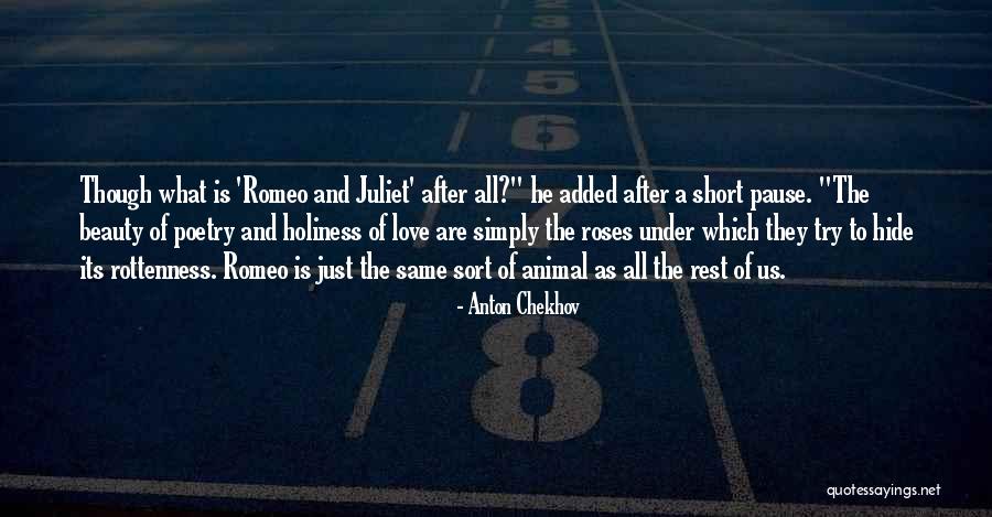 The Love Of Romeo And Juliet Quotes By Anton Chekhov The Love Of Romeo And Juliet Quotes By Anton Chekhov