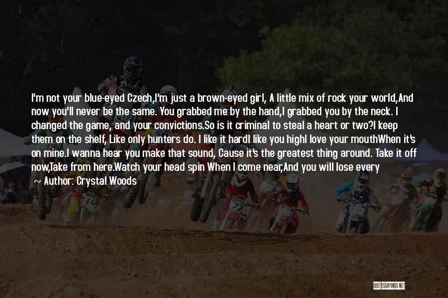 The Love Of The Game Quotes By Crystal Woods