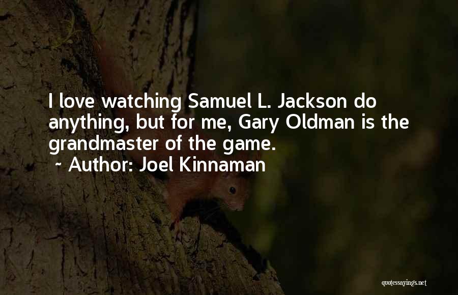 The Love Of The Game Quotes By Joel Kinnaman