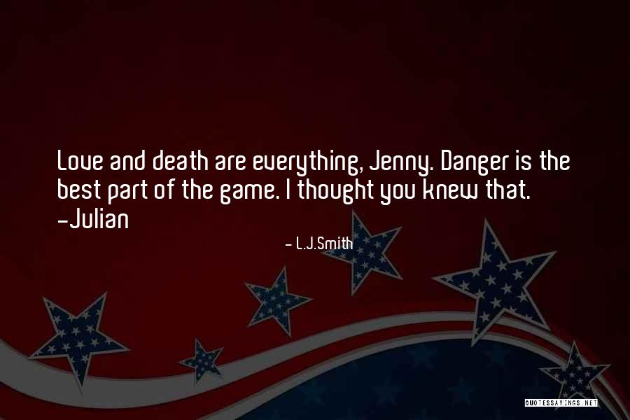 The Love Of The Game Quotes By L.J.Smith