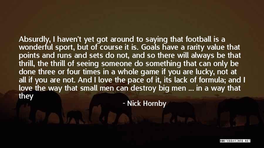 The Love Of The Game Quotes By Nick Hornby