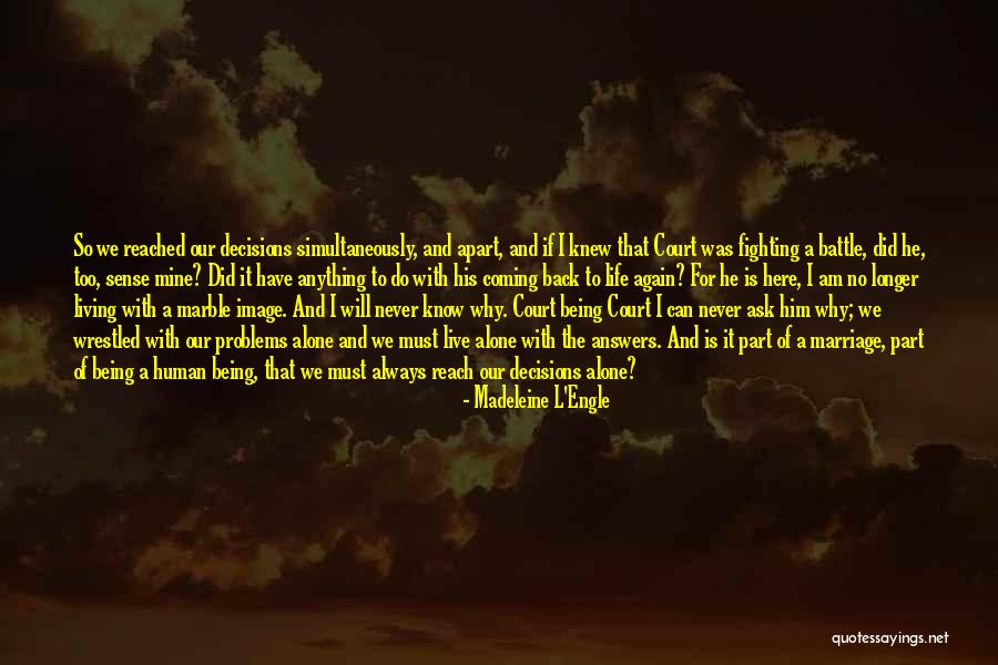 The Love Of Your Life Coming Back Quotes By Madeleine L'Engle The Love Of Your Life Coming Back Quotes By Madeleine L'Engle