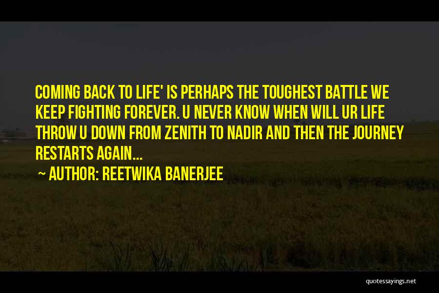 The Love Of Your Life Coming Back Quotes By Reetwika Banerjee