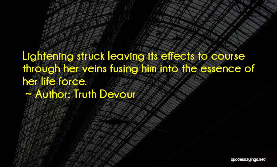 The Love Of Your Life Leaving Quotes By Truth Devour