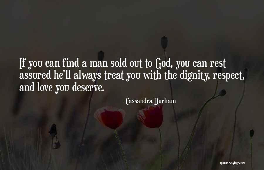 The Love You Deserve Quotes By Cassandra Durham