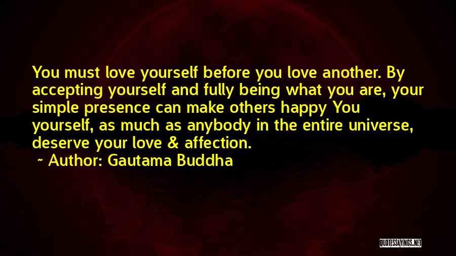 The Love You Deserve Quotes By Gautama Buddha The Love You Deserve Quotes By Gautama Buddha