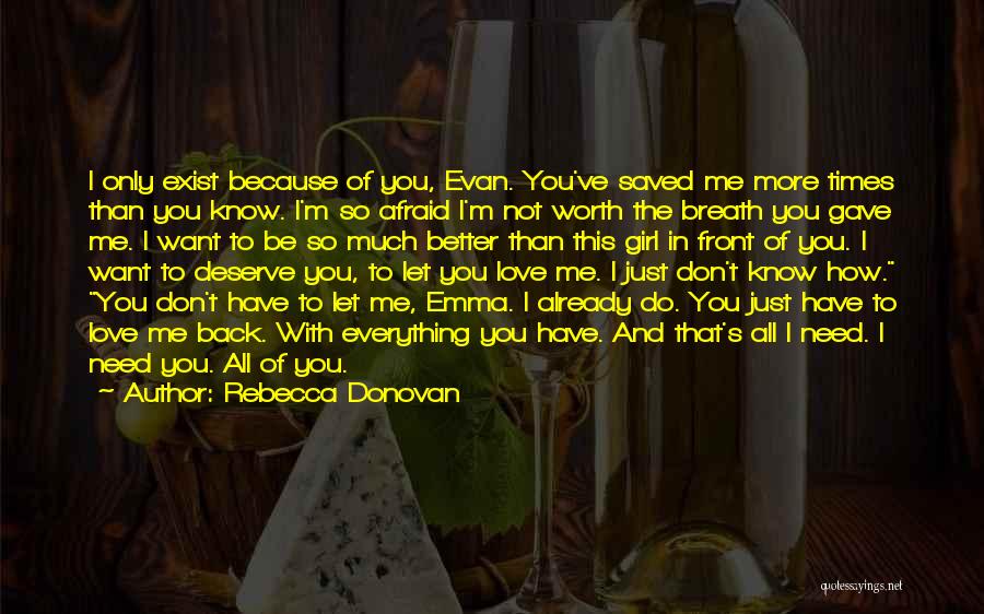 The Love You Deserve Quotes By Rebecca Donovan The Love You Deserve Quotes By Rebecca Donovan