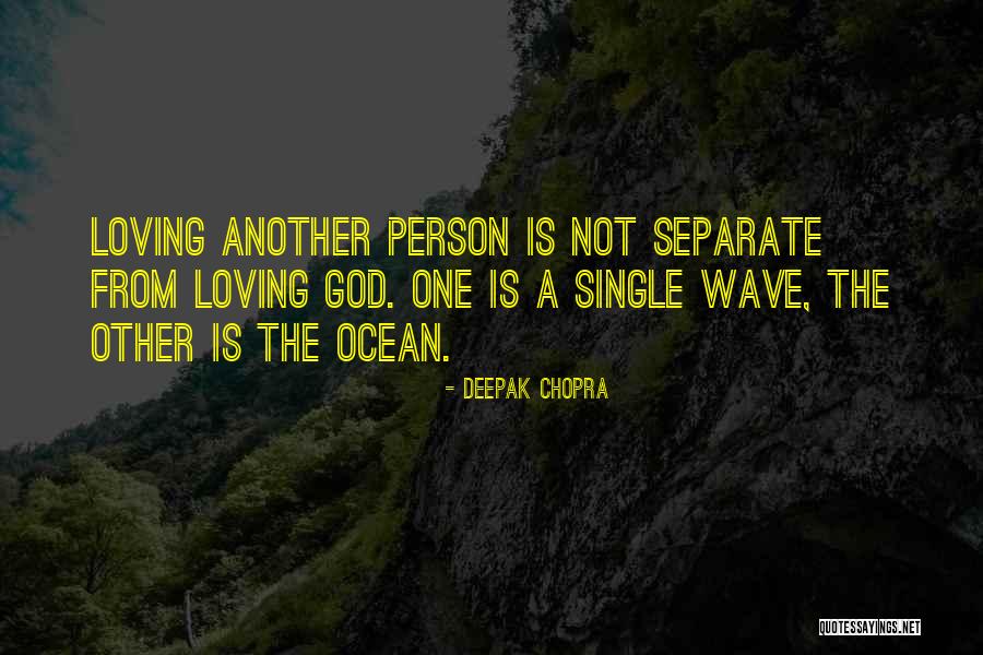 The Loving The Ocean Quotes By Deepak Chopra