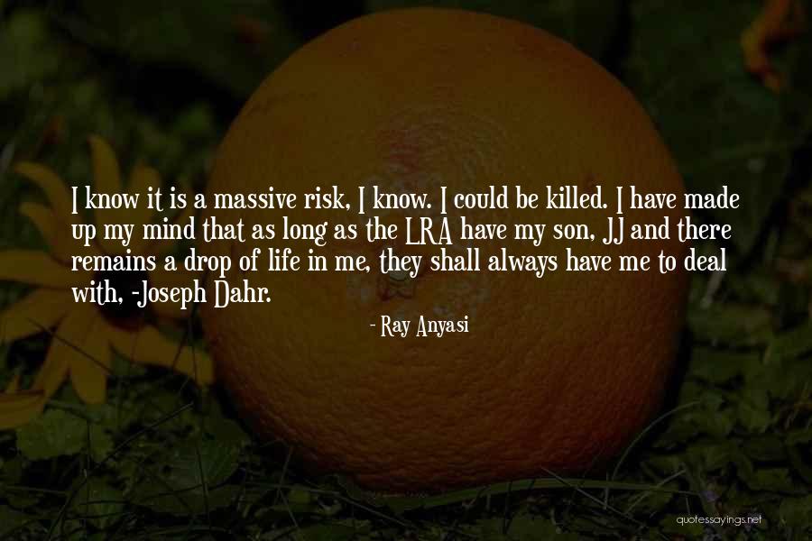 The Lra Quotes By Ray Anyasi The Lra Quotes By Ray Anyasi