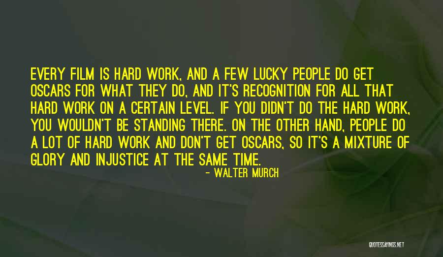 The Lucky Few Quotes By Walter Murch The Lucky Few Quotes By Walter Murch
