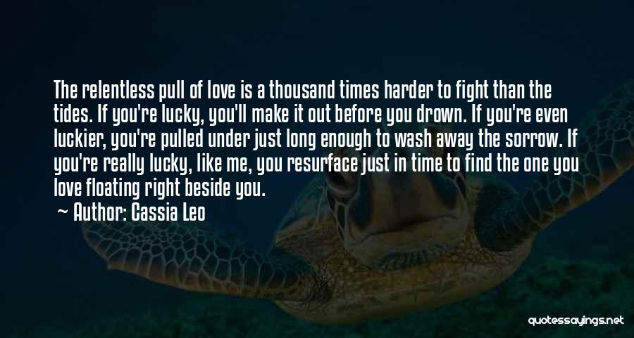 The Lucky One Love Quotes By Cassia Leo