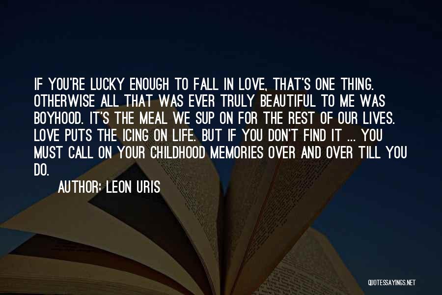 The Lucky One Love Quotes By Leon Uris