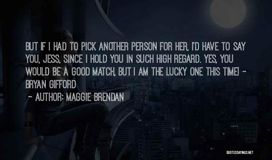 The Lucky One Love Quotes By Maggie Brendan
