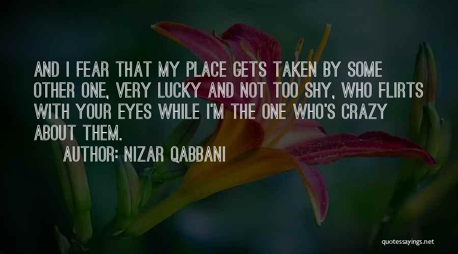 The Lucky One Love Quotes By Nizar Qabbani