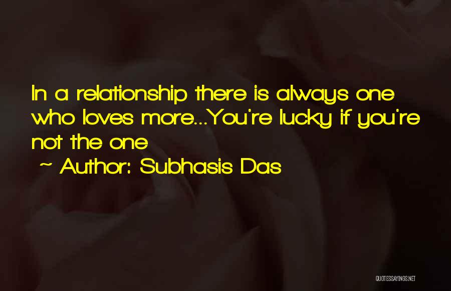 The Lucky One Love Quotes By Subhasis Das