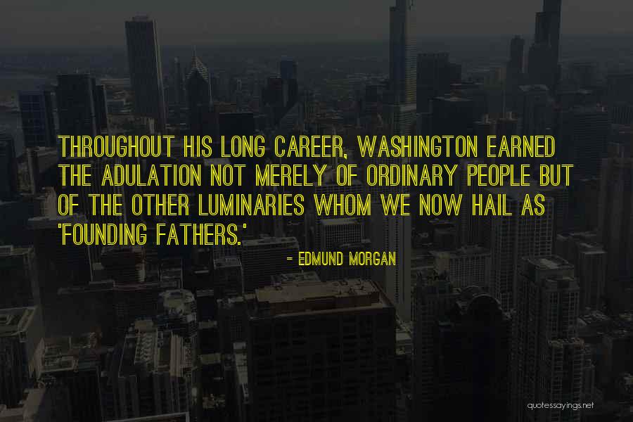 The Luminaries Quotes By Edmund Morgan The Luminaries Quotes By Edmund Morgan