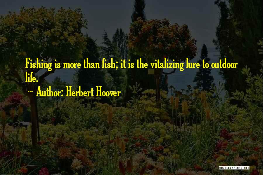 The Lure Of The Sea Quotes By Herbert Hoover