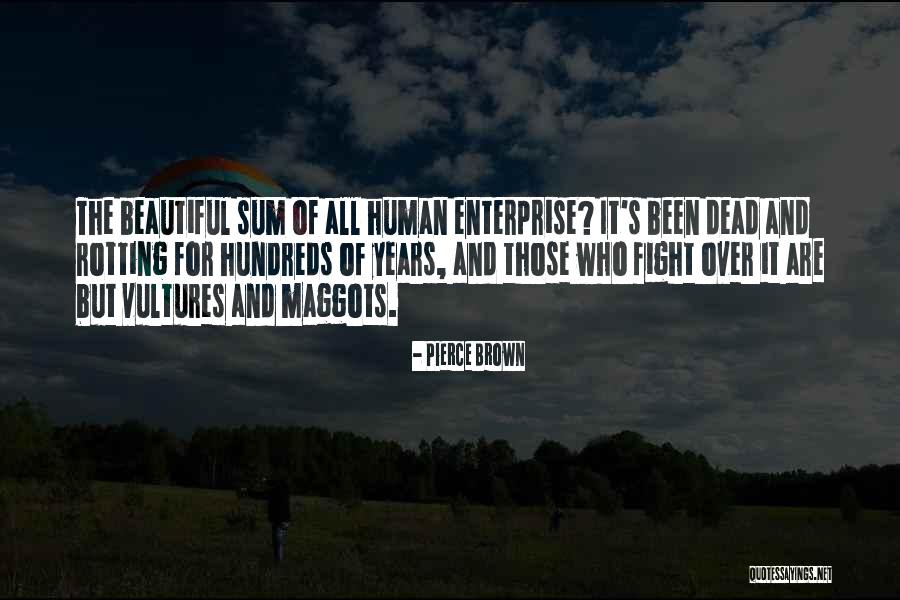 The Maggots Quotes By Pierce Brown The Maggots Quotes By Pierce Brown
