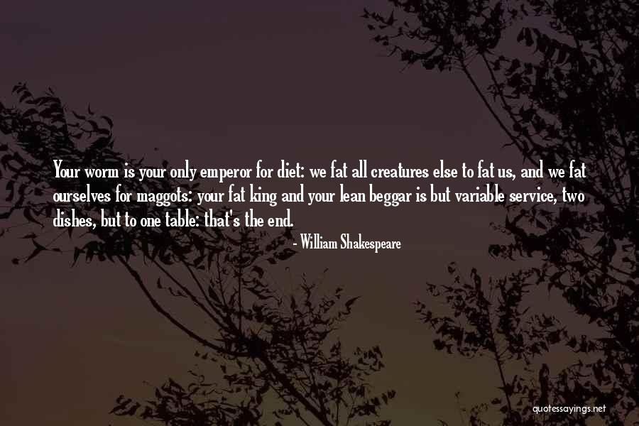 The Maggots Quotes By William Shakespeare The Maggots Quotes By William Shakespeare