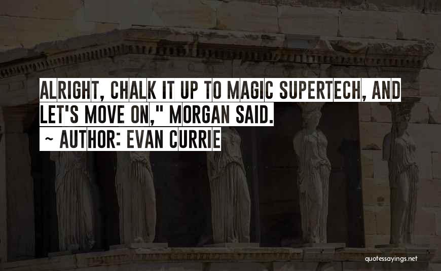 The Magic Chalk Quotes By Evan Currie