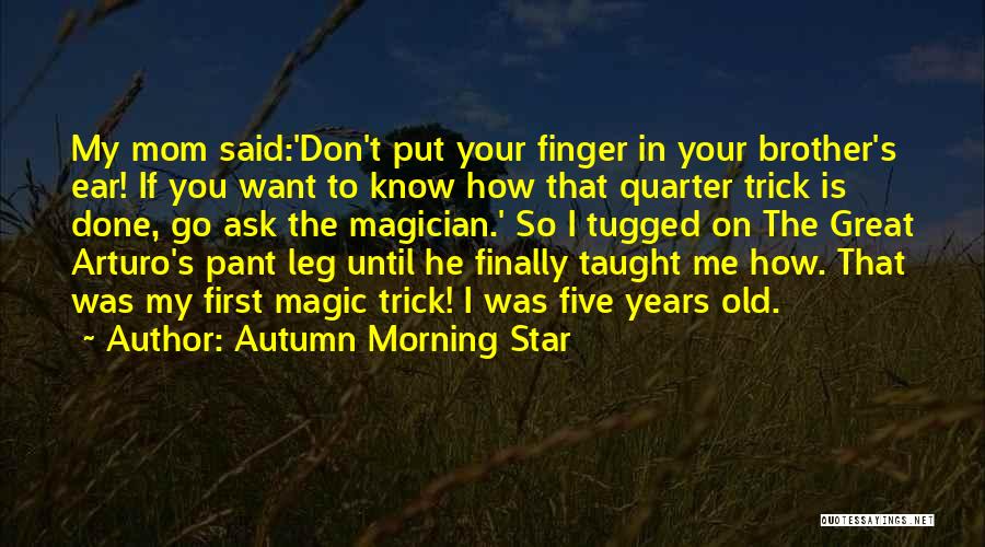 The Magic Finger Quotes By Autumn Morning Star