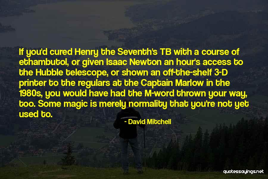The Magic Hour Quotes By David Mitchell The Magic Hour Quotes By David Mitchell