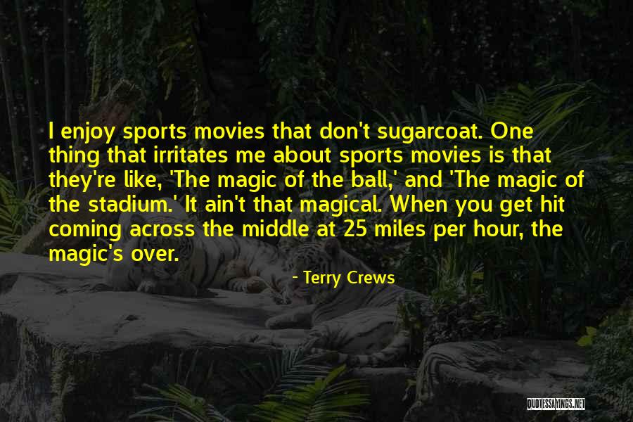 The Magic Hour Quotes By Terry Crews