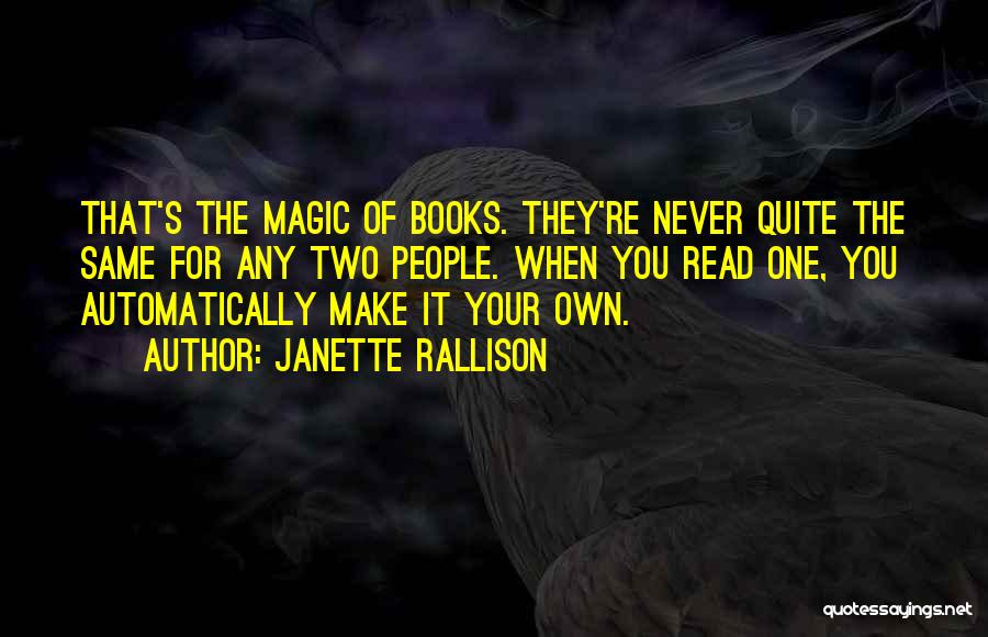 The Magic Of Books Quotes By Janette Rallison