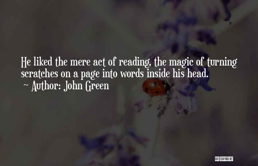 The Magic Of Books Quotes By John Green