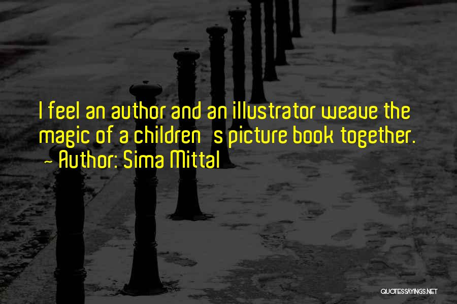 The Magic Of Books Quotes By Sima Mittal