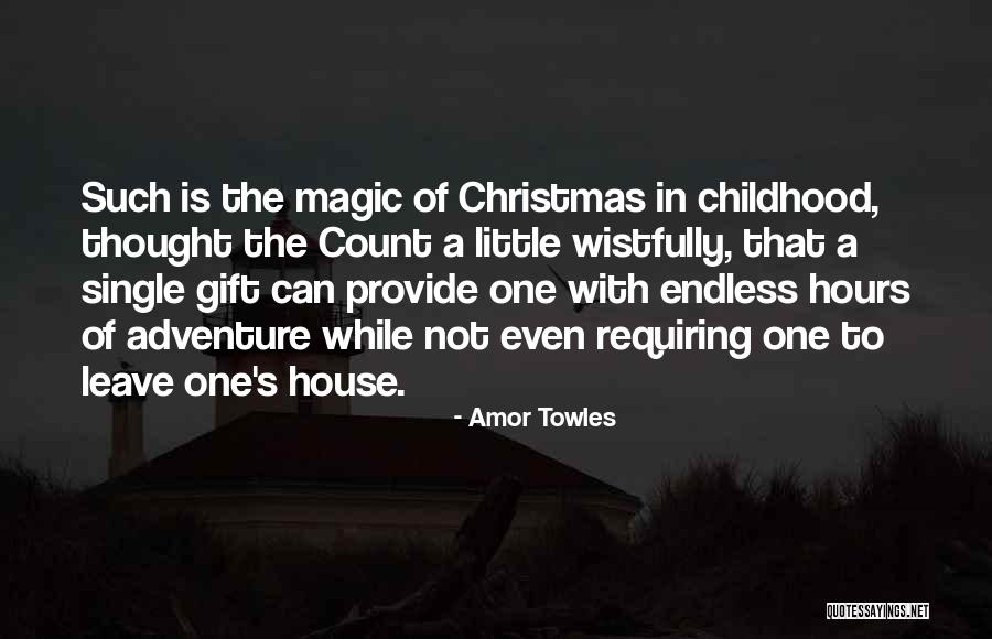 The Magic Of Childhood Quotes By Amor Towles