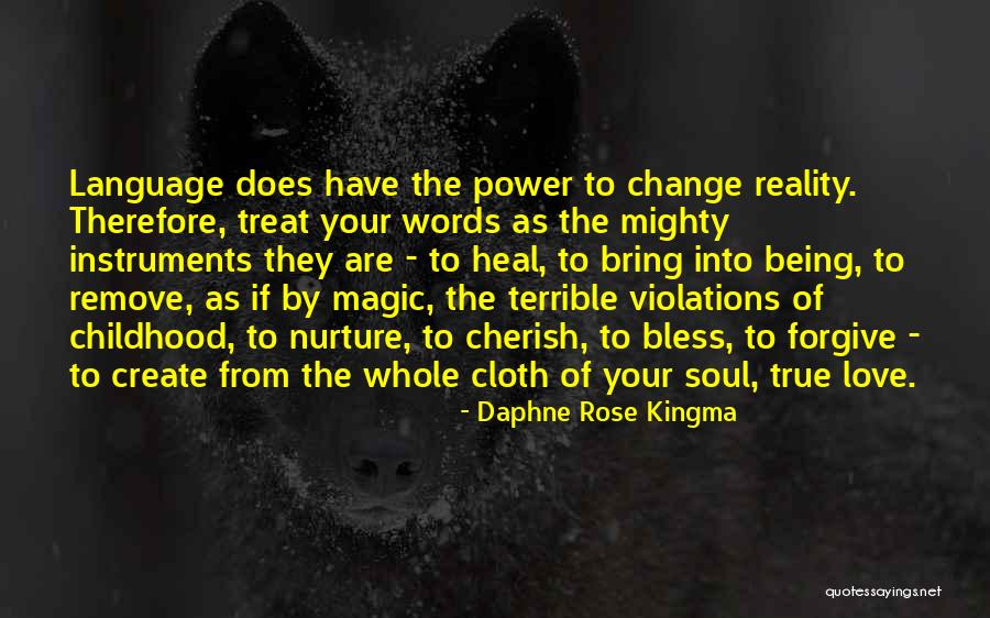 The Magic Of Childhood Quotes By Daphne Rose Kingma The Magic Of Childhood Quotes By Daphne Rose Kingma