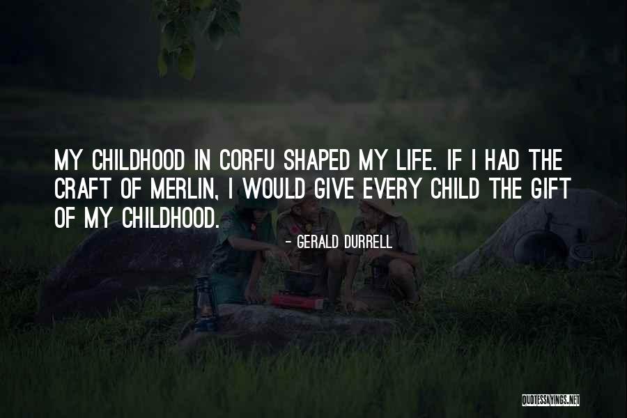 The Magic Of Childhood Quotes By Gerald Durrell