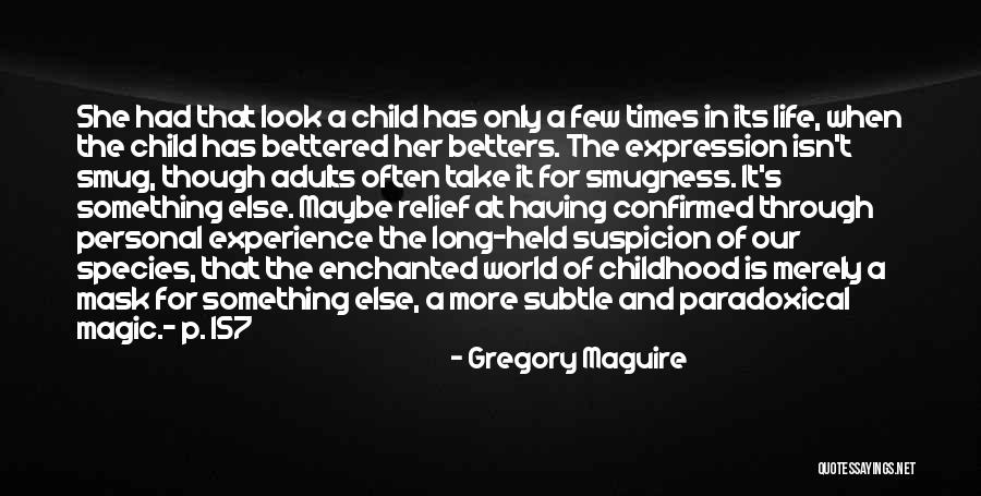 The Magic Of Childhood Quotes By Gregory Maguire