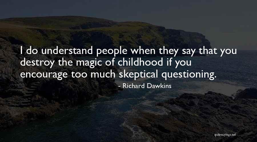 The Magic Of Childhood Quotes By Richard Dawkins