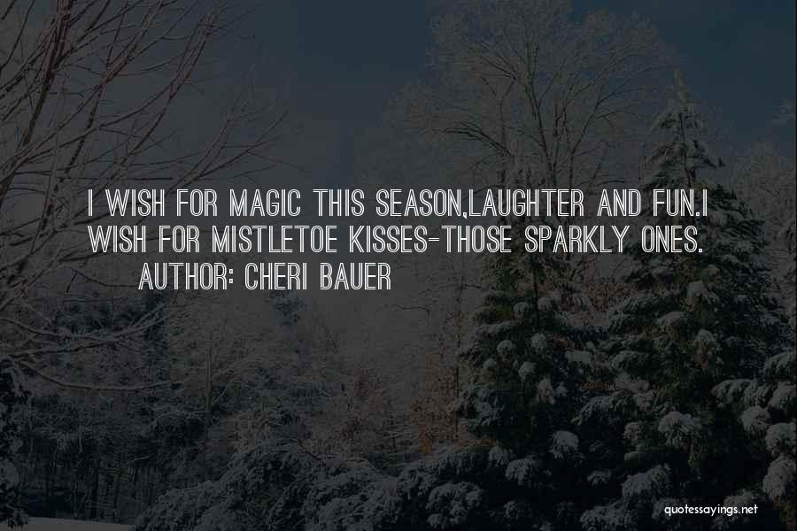 The Magic Of Christmas Quotes By Cheri Bauer