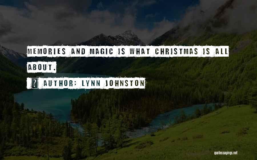 The Magic Of Christmas Quotes By Lynn Johnston