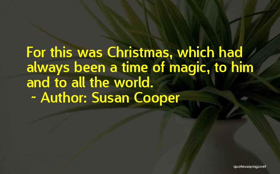 The Magic Of Christmas Quotes By Susan Cooper