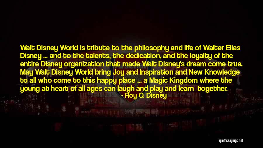 The Magic Of Disney Quotes By Roy O. Disney