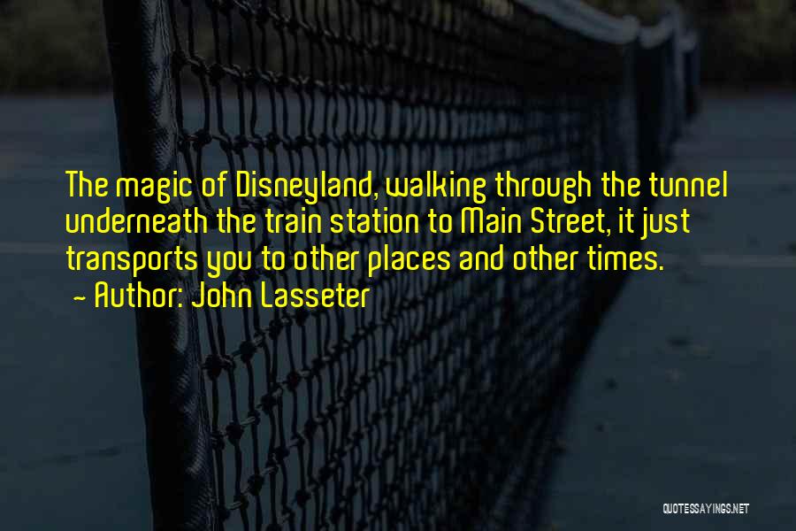 The Magic Of Disneyland Quotes By John Lasseter