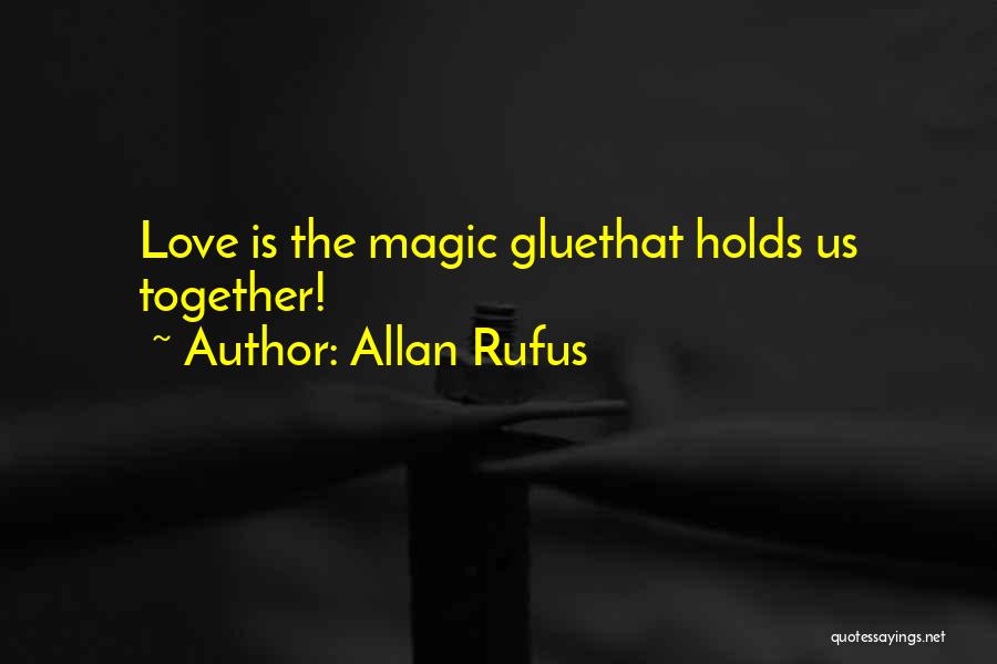 The Magic Of Friendship Quotes By Allan Rufus