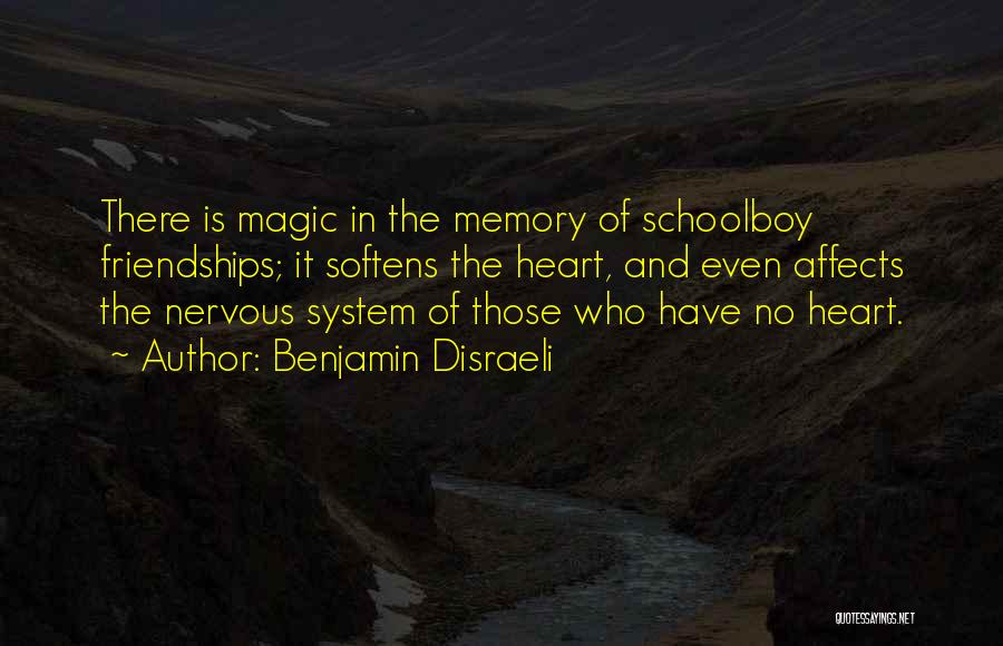 The Magic Of Friendship Quotes By Benjamin Disraeli