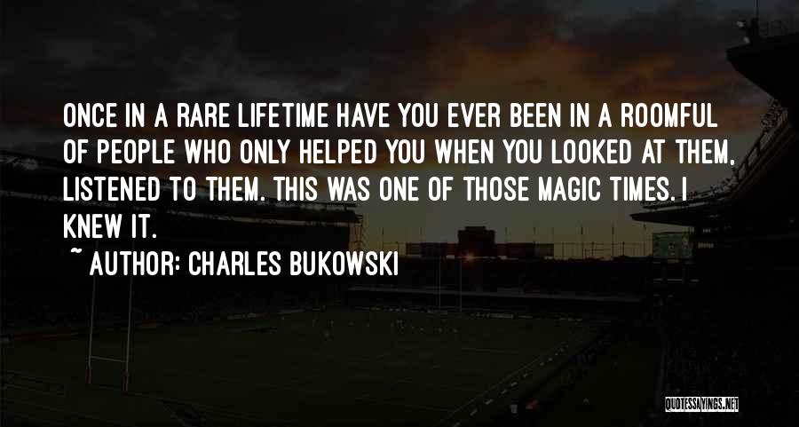 The Magic Of Friendship Quotes By Charles Bukowski
