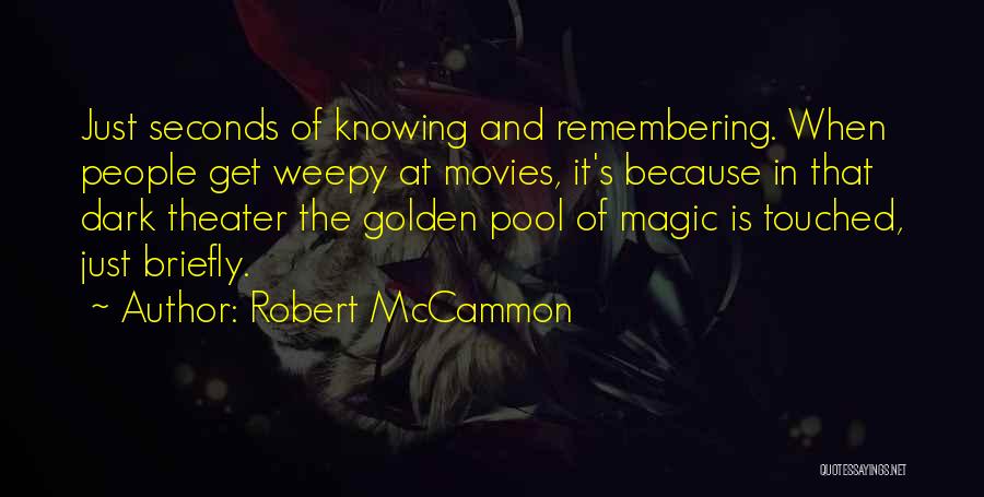 The Magic Of Movies Quotes By Robert McCammon