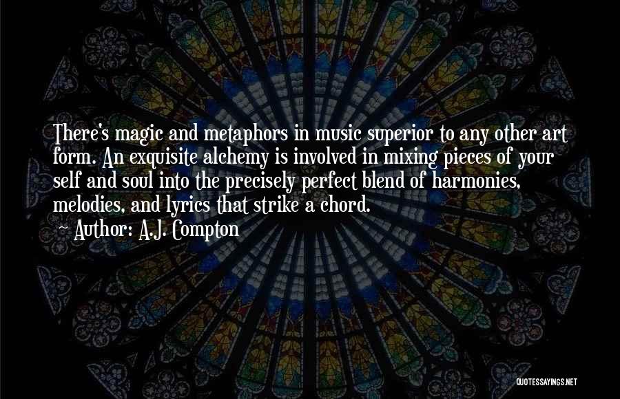 The Magic Of Music Quotes By A.J. Compton