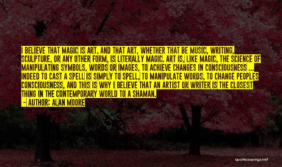 The Magic Of Music Quotes By Alan Moore