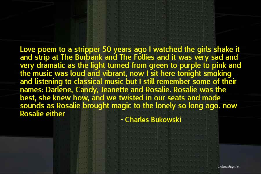 The Magic Of Music Quotes By Charles Bukowski