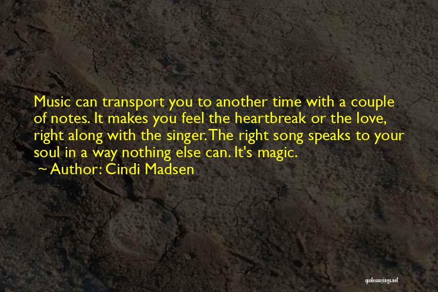 The Magic Of Music Quotes By Cindi Madsen