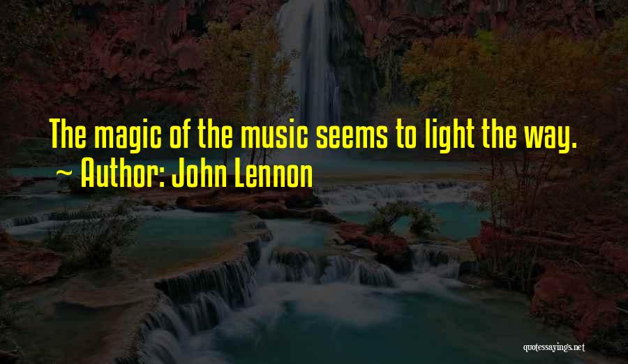 The Magic Of Music Quotes By John Lennon